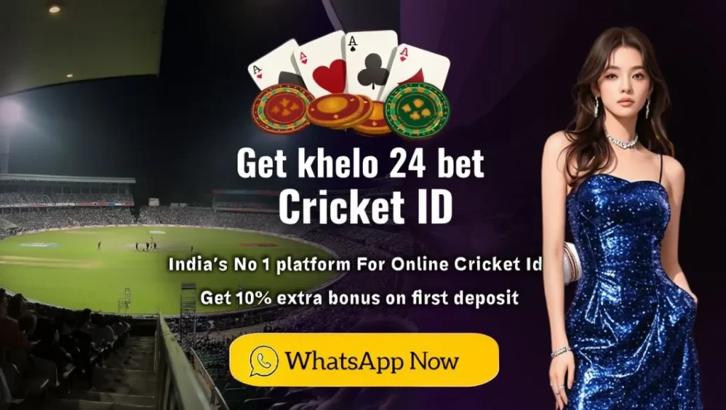 Khelo 24 Bet ID online cricket betting platform get Khelo24Bet ID with minimum deposit and instant registration